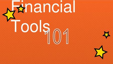 Financial Tools 101.