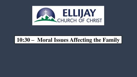 10:30 – Moral Issues Affecting the Family
