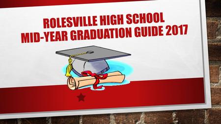 Rolesville High School Mid-Year Graduation Guide 2017