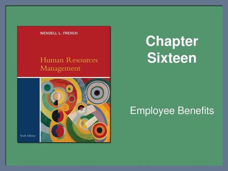 Chapter Sixteen Employee Benefits.