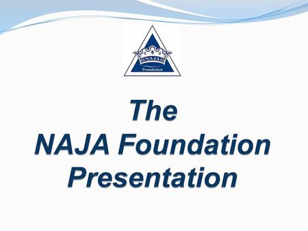 The NAJA Foundation Presentation