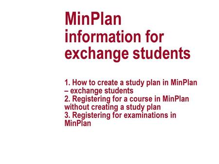 MinPlan information for exchange students 1