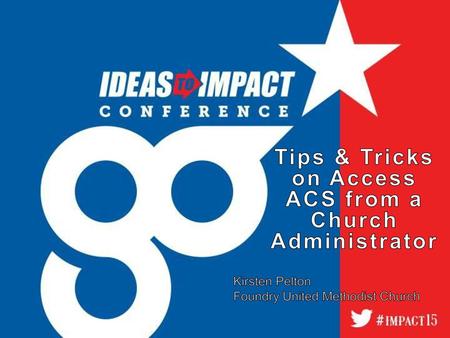 Tips & Tricks on Access ACS from a Church Administrator