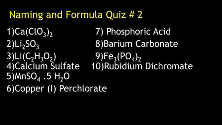 Naming and Formula Quiz # 2