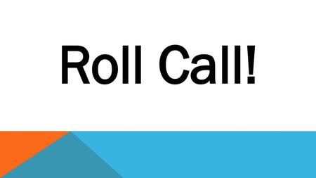 Roll Call!.