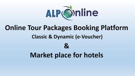 Online Tour Packages Booking Platform & Market place for hotels