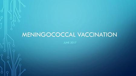 Meningococcal Vaccination