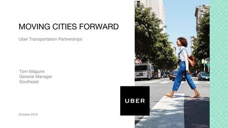 MOVING CITIES FORWARD Uber Transportation Partnerships