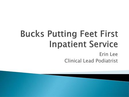 Bucks Putting Feet First Inpatient Service