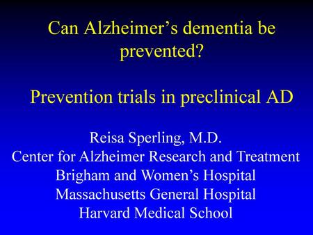 Can Alzheimer’s dementia be prevented