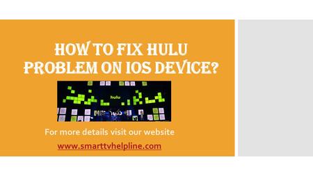 How To Fix Hulu Problem On IOS Device? For more details visit our website