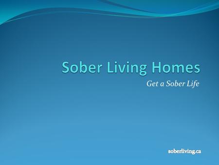 Sober Living Homes - Get a Sober Life