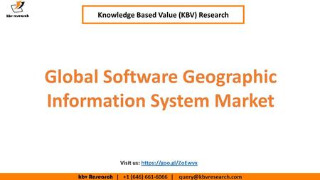 Kbv Research | +1 (646) | Knowledge Based Value (KBV) Research Global Software Geographic Information System Market Visit.