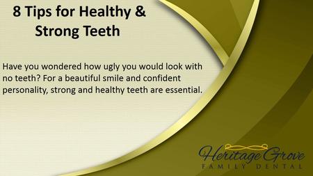 8 Tips for Healthy and Strong Teeth