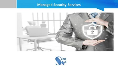 Managed Security Services. 