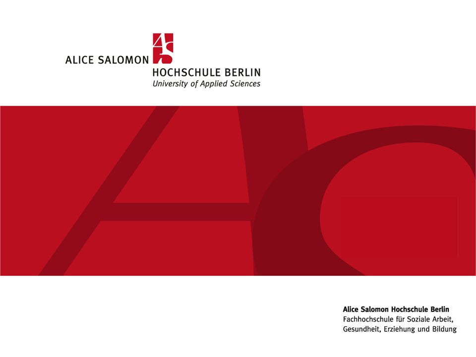 University of Applied Sciences for Social Work, Health Care and Education  Sunday, 20 September 2015www.ash-berlin.eu Alice Salomon Hochschule Berlin.  - ppt download