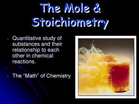 The Mole & Stoichiometry