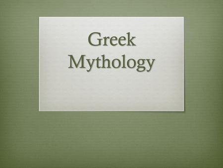 Greek Mythology.