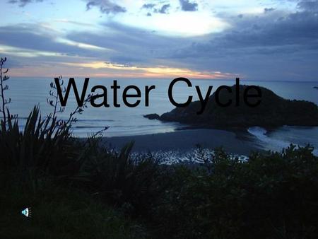 Water Cycle.