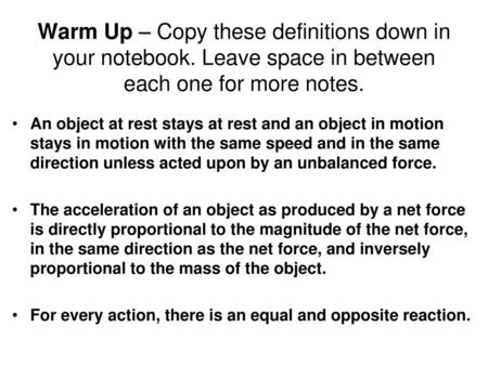 Warm Up – Copy these definitions down in your notebook