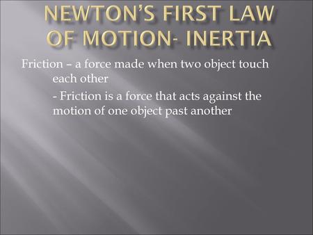 Newton’s First Law of Motion- Inertia