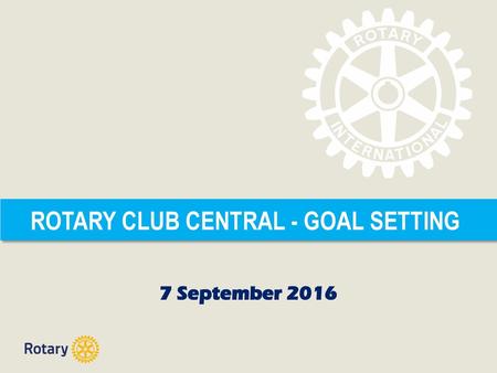 ROTARY CLUB CENTRAL - GOAL SETTING