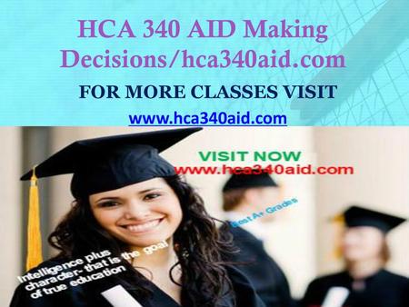 HCA 340 AID Making Decisions/hca340aid.com
