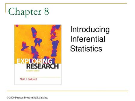 Chapter 8 Introducing Inferential Statistics.
