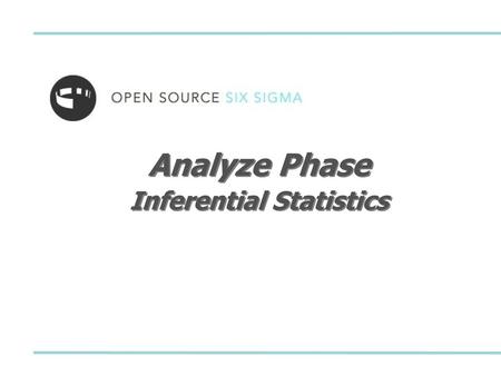Analyze Phase Inferential Statistics