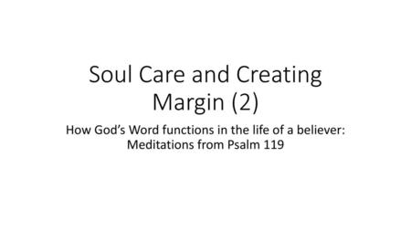 Soul Care and Creating Margin (2)