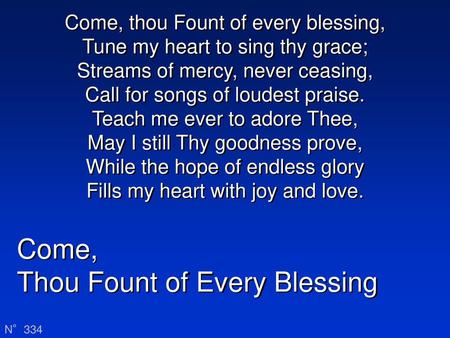 Thou Fount of Every Blessing
