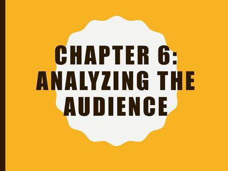 Chapter 6: Analyzing the Audience