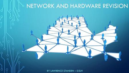 Network and hardware revision