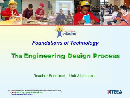 Foundations of Technology The Engineering Design Process