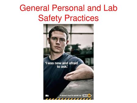 General Personal and Lab Safety Practices