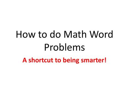 How to do Math Word Problems