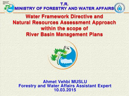 T.R. MINISTRY OF FORESTRY AND WATER AFFAIRS