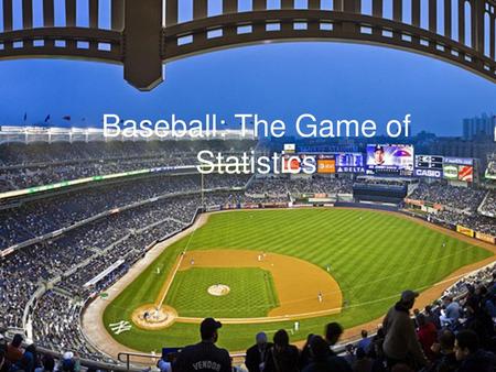 Baseball: The Game of Statistics