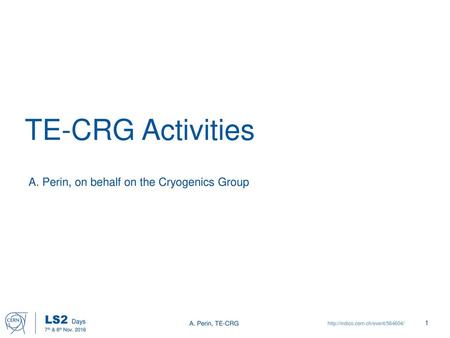 TE-CRG Activities A. Perin, on behalf on the Cryogenics Group.
