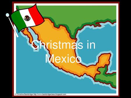 Christmas in Mexico.
