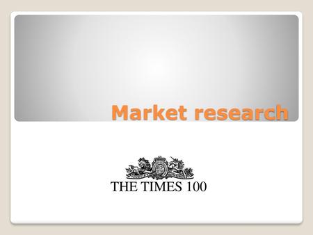 Market research THE TIMES 100.
