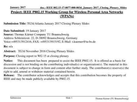 January 2017 Project: IEEE P802.15 Working Group for Wireless Personal Area Networks (WPANs) Submission Title: TG3d Atlanta January 2017 Closing Plenary.