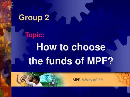 Topic: How to choose the funds of MPF?