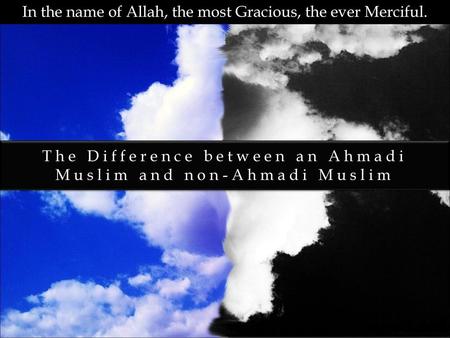 In the name of Allah, the most Gracious, the ever Merciful.