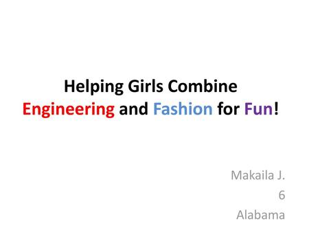 Helping Girls Combine Engineering and Fashion for Fun!