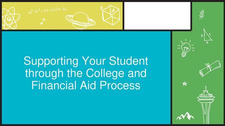 Supporting Your Student through the College and Financial Aid Process