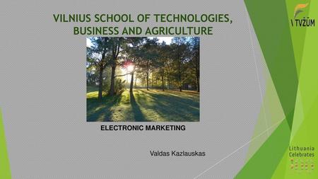 VILNIUS SCHOOL OF TECHNOLOGIES, BUSINESS AND AGRICULTURE