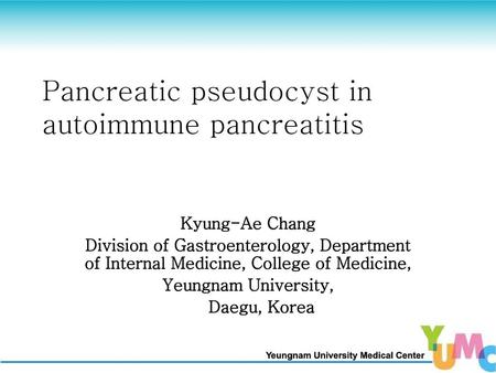 Pancreatic pseudocyst in autoimmune pancreatitis