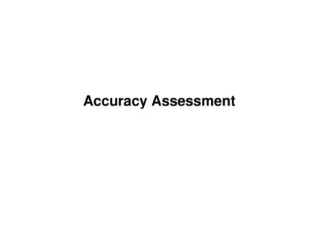 26. Classification Accuracy Assessment