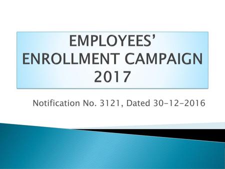 EMPLOYEES’ ENROLLMENT CAMPAIGN 2017
